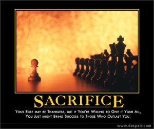 Sacrifice as an ideal..